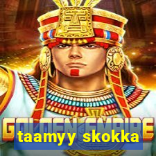 taamyy skokka